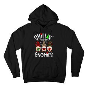 Chillin With My Gnomies Christmas Gnome Family Matching Xmas Tall Hoodie