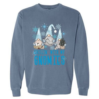 Chillin With My Gnomies Winter Snowflake Funny Gnome Gift Garment-Dyed Sweatshirt