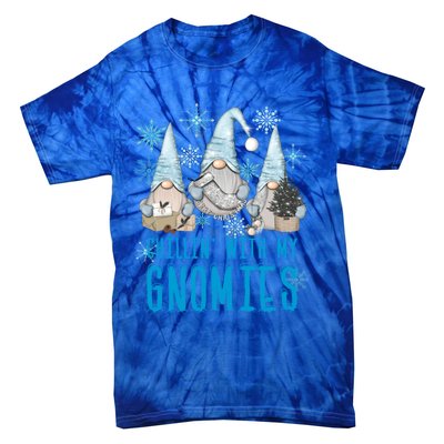 Chillin With My Gnomies Winter Snowflake Funny Gnome Gift Tie-Dye T-Shirt