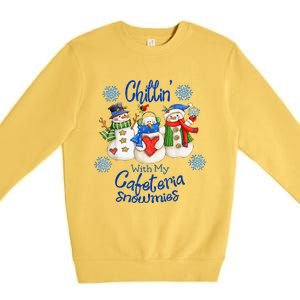 Chillin With My Cafeteria Snowmies Christmas Lunch Lady Premium Crewneck Sweatshirt