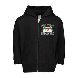 Chillin With My Snowmies Funny Cute Christmas Snowmen Toddler Zip Fleece Hoodie