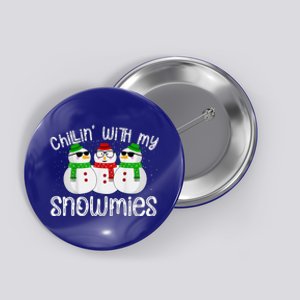 Chillin With My Snowmies Funny Cute Christmas Snowmen Button