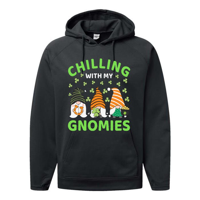 Chilling With My Gnomies St Patricks Day Gnome Shamrocks Performance Fleece Hoodie