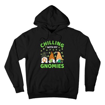 Chilling With My Gnomies St Patricks Day Gnome Shamrocks Hoodie