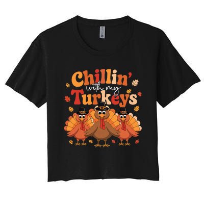 Chillin With My Turkeys Thanksgiving Family Matching Women's Crop Top Tee