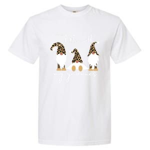 Chillin With My Gnomies Leopard Print Gnomes S Cool Gift Garment-Dyed Heavyweight T-Shirt