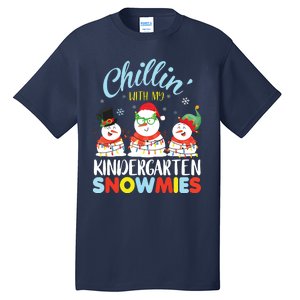 Chillin With My Kindergarten Snowmies Teacher Christmas Xmas Tall T-Shirt