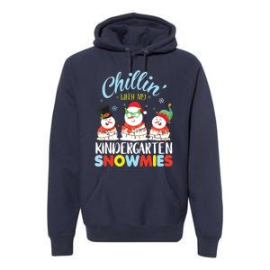 Chillin With My Kindergarten Snowmies Teacher Christmas Xmas Premium Hoodie