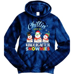 Chillin With My Kindergarten Snowmies Teacher Christmas Xmas Tie Dye Hoodie