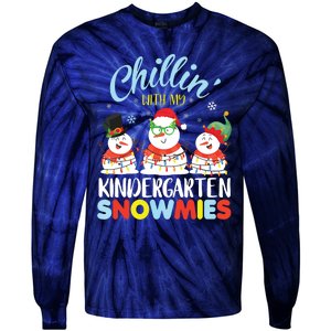 Chillin With My Kindergarten Snowmies Teacher Christmas Xmas Tie-Dye Long Sleeve Shirt