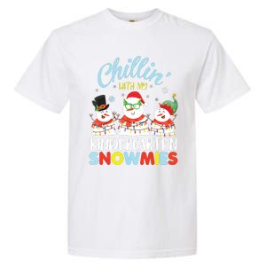 Chillin With My Kindergarten Snowmies Teacher Christmas Xmas Garment-Dyed Heavyweight T-Shirt