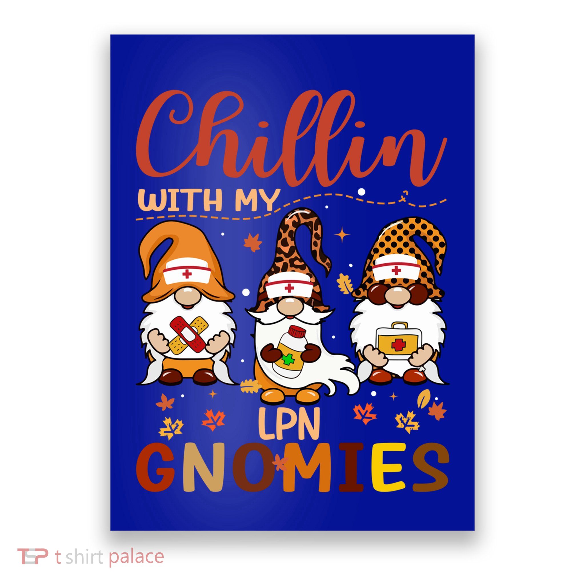 Chillin With My Lpn Nurse Gnomies Happy Thanksgiving Gift Poster