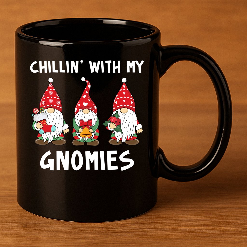 Chillin With My Gnomies Christmas Holiday 11oz C Handle Ceramic Mug