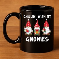 Chillin With My Gnomies Christmas Holiday 11oz C Handle Ceramic Mug