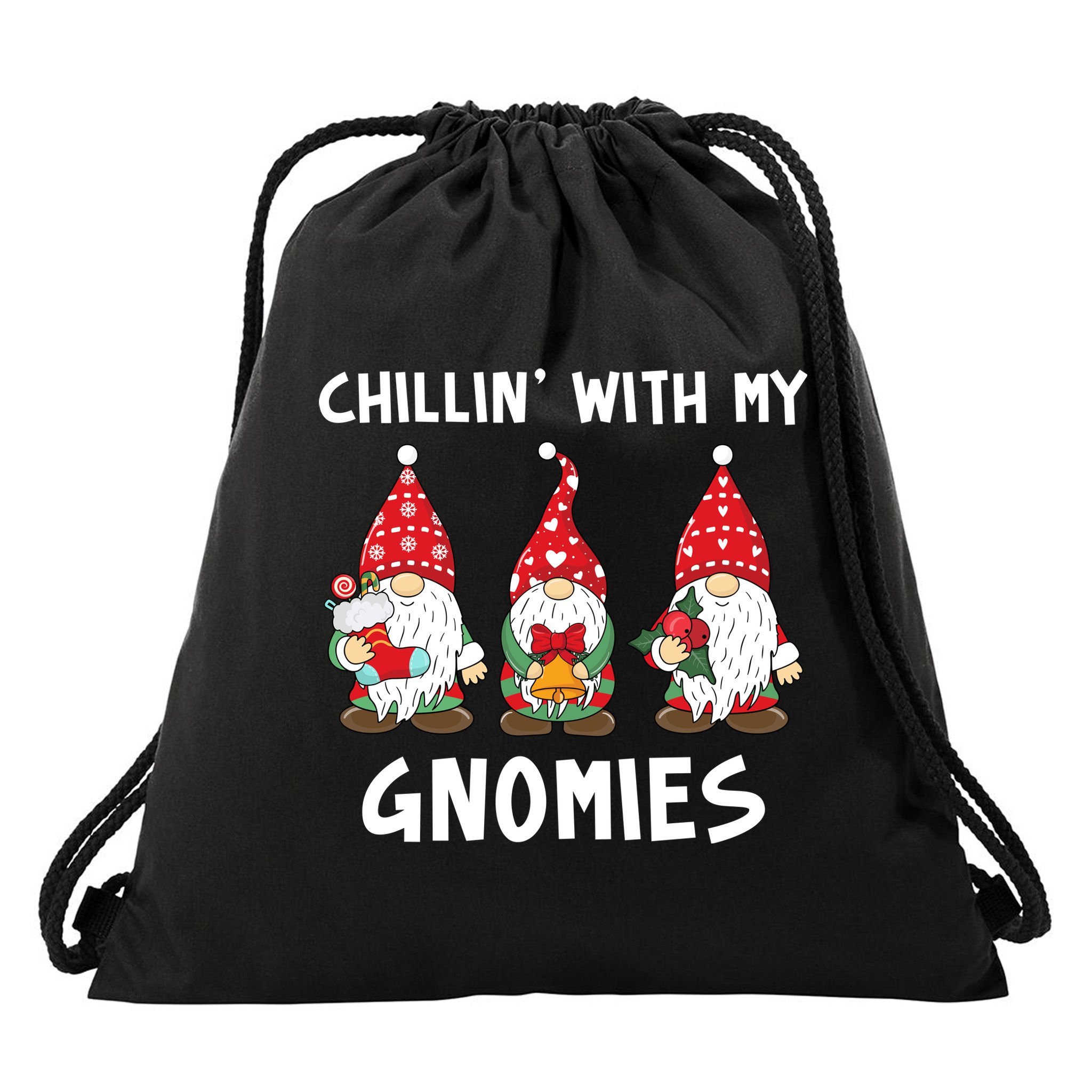 Chillin With My Gnomies Christmas Holiday Drawstring Bag
