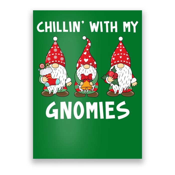 Chillin With My Gnomies Christmas Holiday Poster