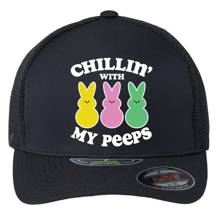 Chillin With My Peeps Flexfit Unipanel Trucker Cap