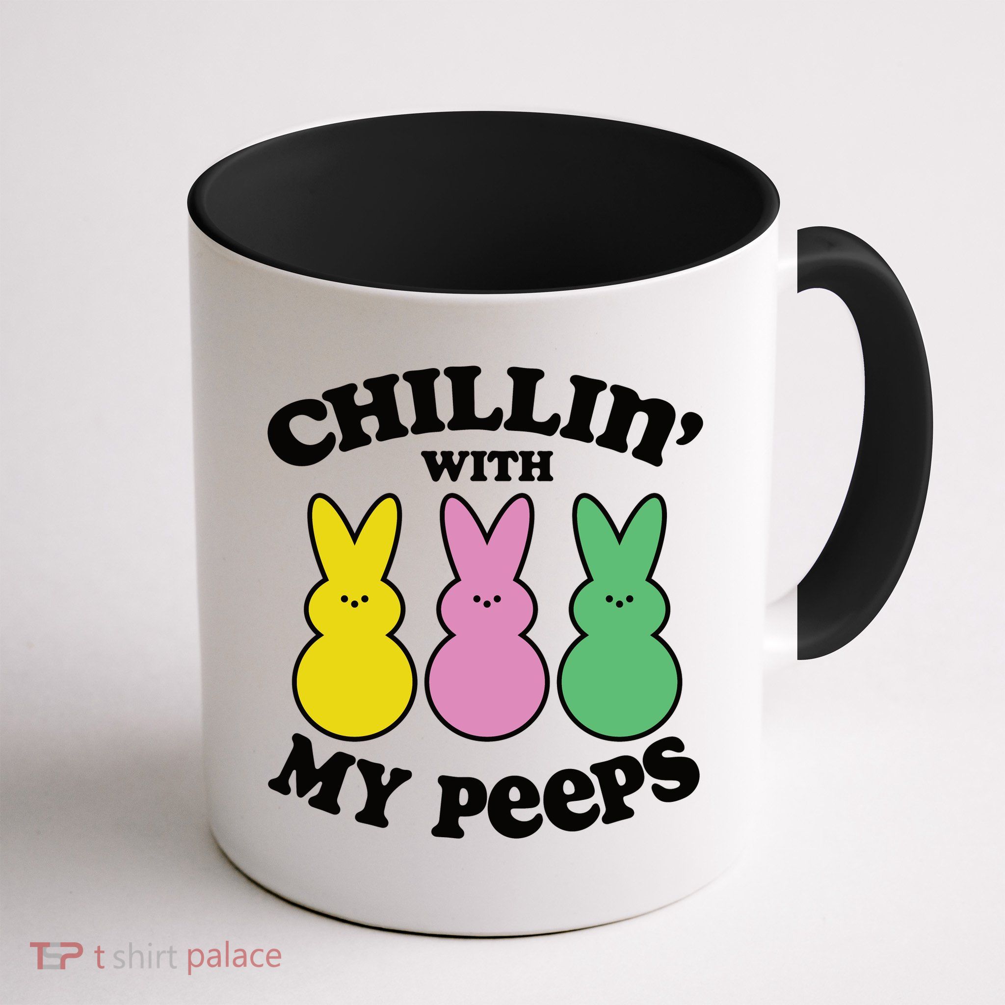 Chillin With My Peeps Mug