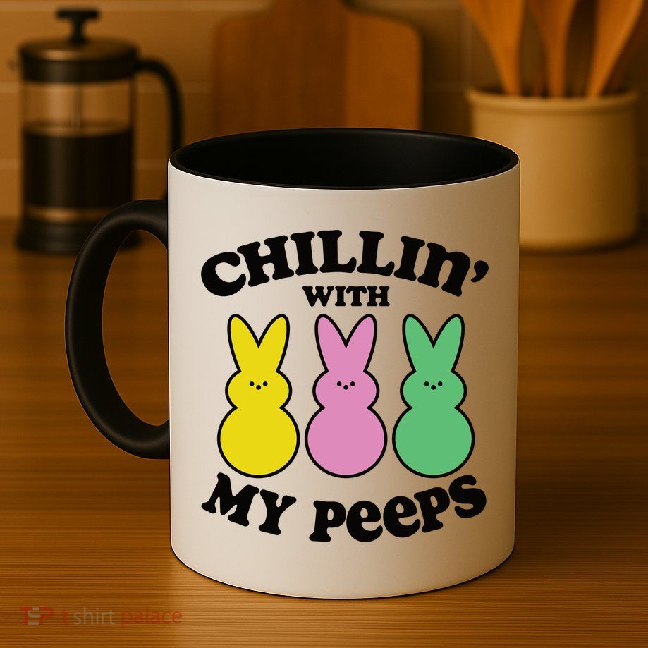 Chillin With My Peeps Mug