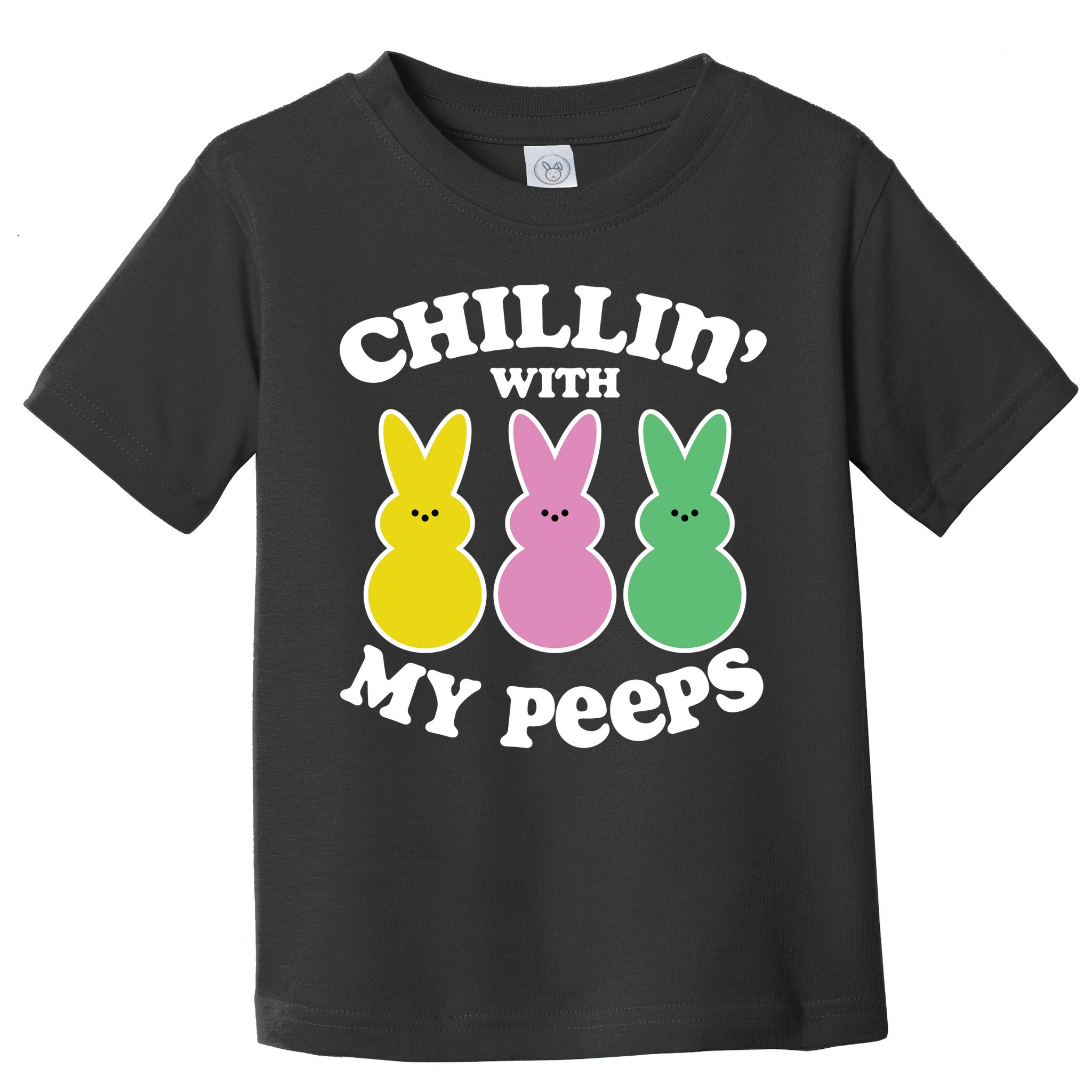 Chillin With My Peeps Toddler T-Shirt