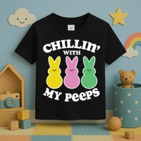 Chillin With My Peeps Toddler T-Shirt