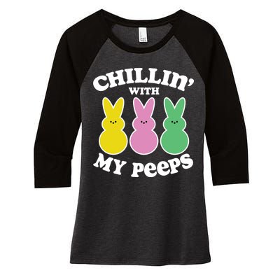 Chillin With My Peeps Women's Tri-Blend 3/4-Sleeve Raglan Shirt