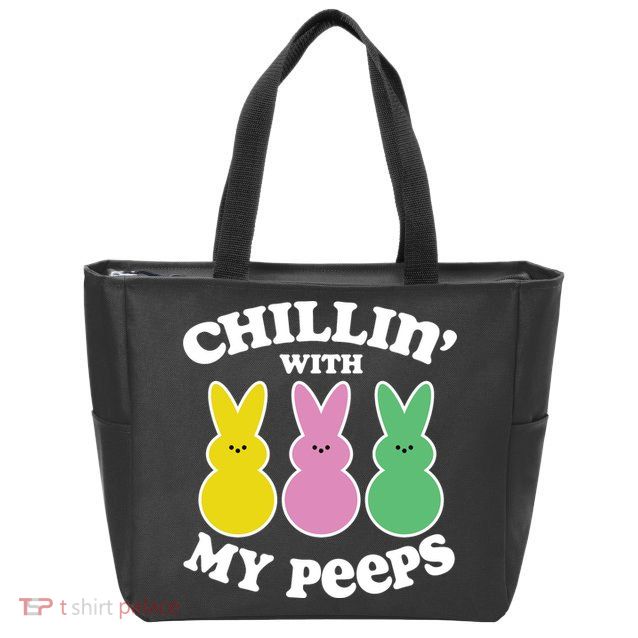Chillin With My Peeps Zip Tote Bag