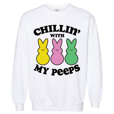 Chillin With My Peeps Garment-Dyed Sweatshirt