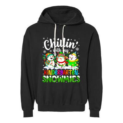 Chillin With My Kindergarten Snowmies Kindergarten Teacher Gift Garment-Dyed Fleece Hoodie