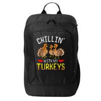 Chillin With My Turkeys Thanksgiving Family Kids City Backpack