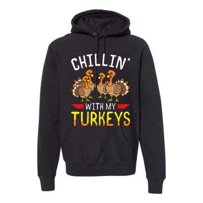 Chillin With My Turkeys Thanksgiving Family Kids Premium Hoodie