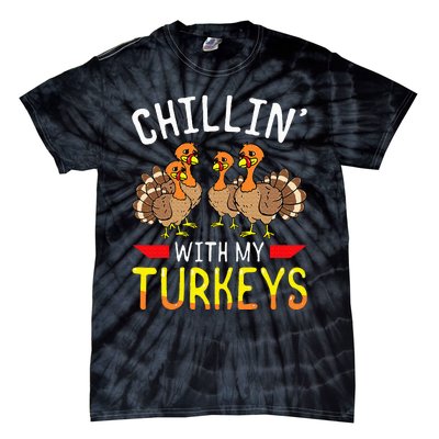 Chillin With My Turkeys Thanksgiving Family Kids Tie-Dye T-Shirt