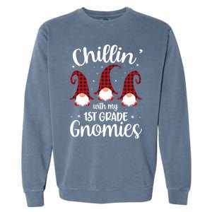 Chillin With My 1st Grade Gnomies Teacher Christmas Gnome Gift Garment-Dyed Sweatshirt