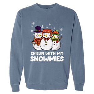 Chillin With My Snowmies Christmas Friends Winter Snow Gift Garment-Dyed Sweatshirt