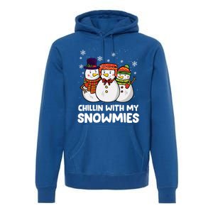 Chillin With My Snowmies Christmas Friends Winter Snow Gift Premium Hoodie