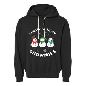 Chillin With My Snowmies Cute Snow Ugly Christmas Sweater Gift Garment-Dyed Fleece Hoodie