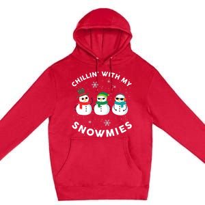 Chillin With My Snowmies Cute Snow Ugly Christmas Sweater Gift Premium Pullover Hoodie