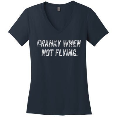 Cranky When Not Flying Women's V-Neck T-Shirt