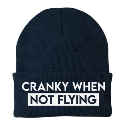 Cranky When Not Flying Funny Humor Cranky When Not Flying Knit Cap Winter Beanie