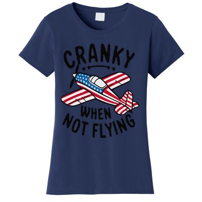 Cranky When Not Flying Funny Humor Aviation Women's T-Shirt