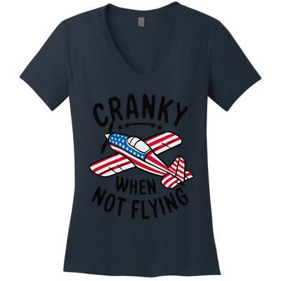 Cranky When Not Flying Funny Humor Aviation Women's V-Neck T-Shirt