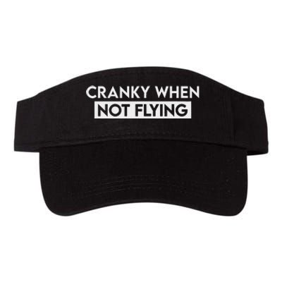 Cranky When Not Flying Funny Humor Cranky When Not Flying Valucap Bio-Washed Visor