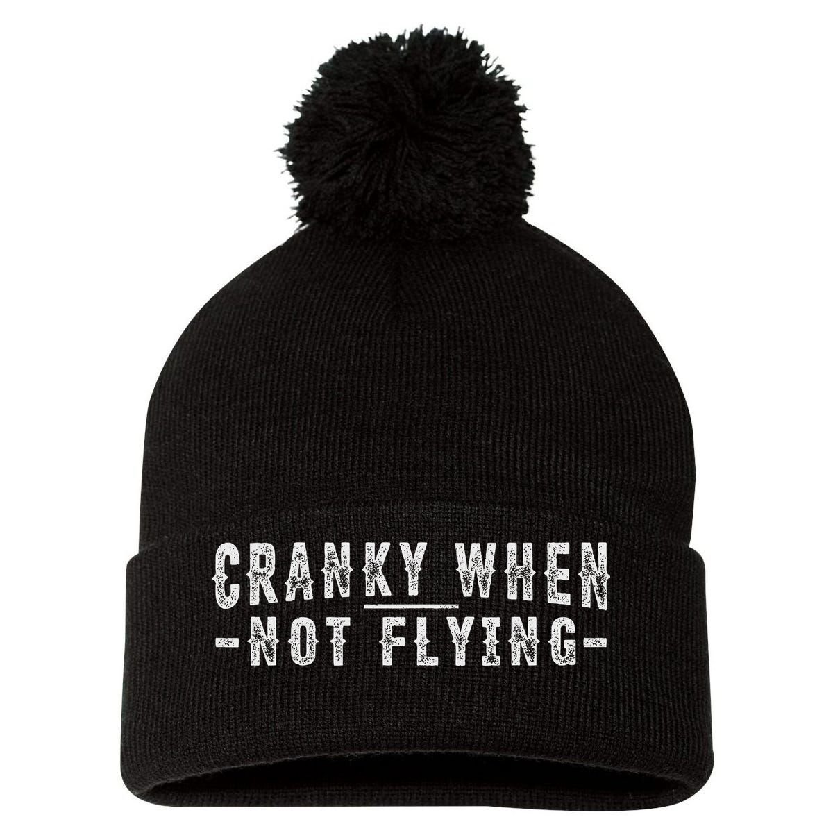 Cranky When Not Flying Funny Cranky Pilot When Not Flying Pom Pom 12in Knit Beanie