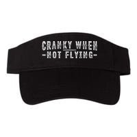 Cranky When Not Flying Funny Cranky Pilot When Not Flying Visor