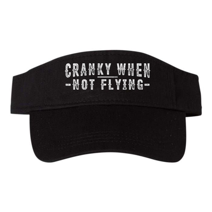 Cranky When Not Flying Funny Cranky Pilot When Not Flying Visor