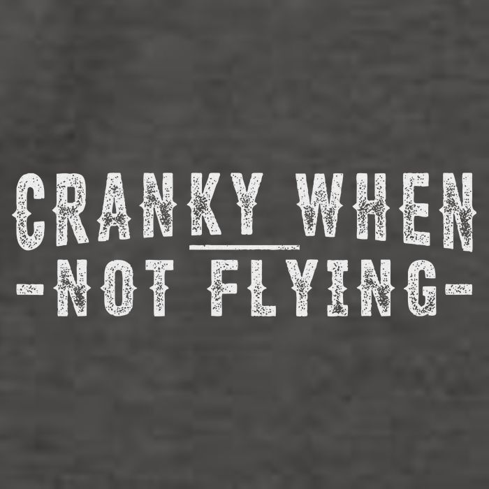 Cranky When Not Flying Funny Cranky Pilot When Not Flying Vector Backpack