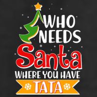 Christmas Who Needs Santa Where You Have Tata Adult Drive Performance Visor