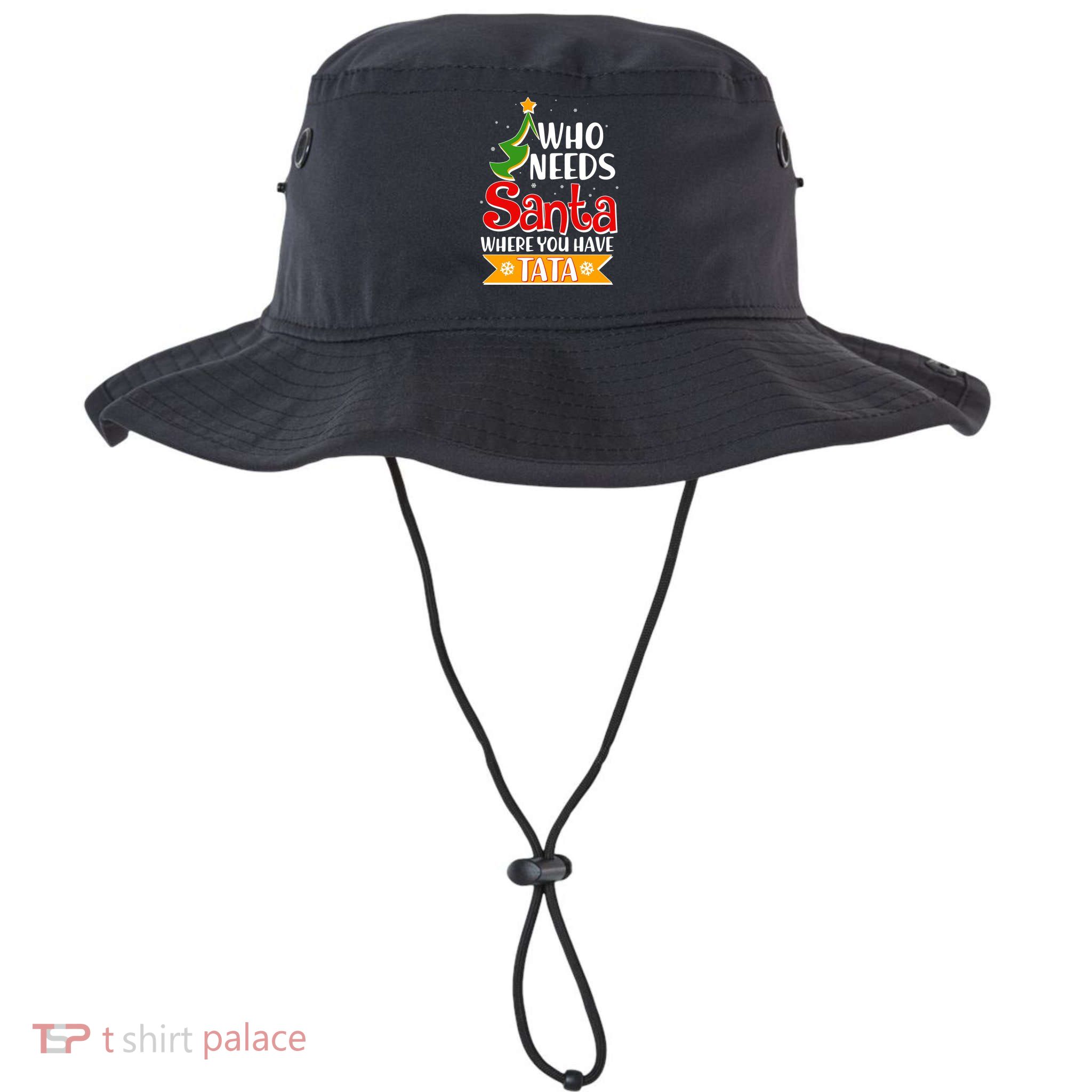 Christmas Who Needs Santa Where You Have Tata Bucket Hat
