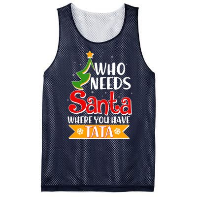 Christmas Who Needs Santa Where You Have Tata Mesh Reversible Basketball Jersey Tank