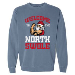 Christmas Welcome North Swole Xmas Muscle Gym Garment-Dyed Sweatshirt